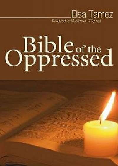Bible of the Oppressed, Paperback/Elsa Tamez