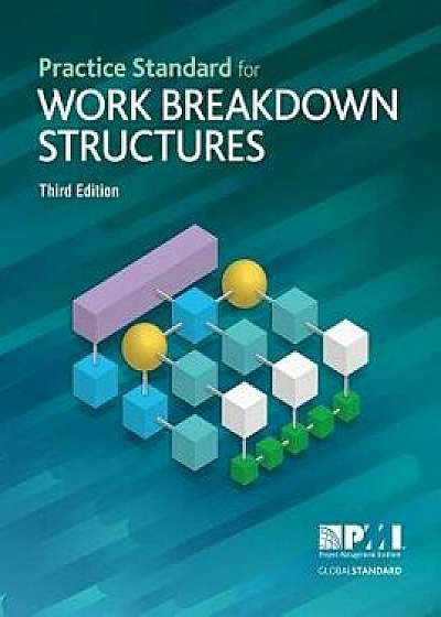 Practice Standard for Work Breakdown Structures - Third Edition, Paperback/Project Management Institute