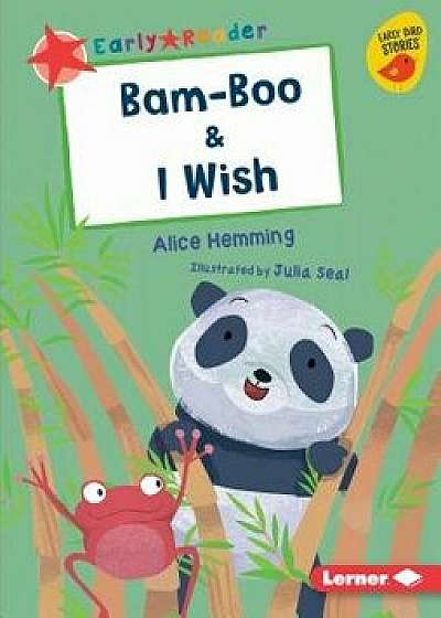 Bam-Boo & I Wish, Paperback/Alice Hemming