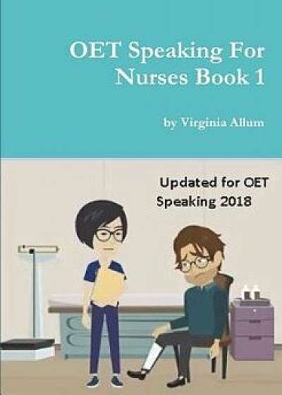 Oet Speaking for Nurses Book 1, Paperback/Virginia Allum