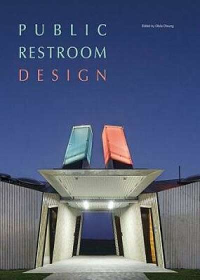 Public Restroom Design, Hardcover/Jacky Suchail