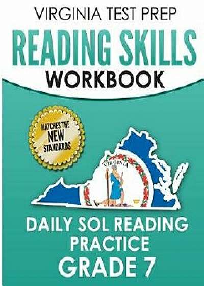 Virginia Test Prep Reading Skills Workbook Daily Sol Reading Practice Grade 7: Preparation for the Sol Reading Tests, Paperback/V. Hawas