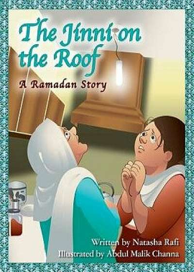 The Jinni on the Roof: A Ramadan Story, Paperback/Natasha Rafi