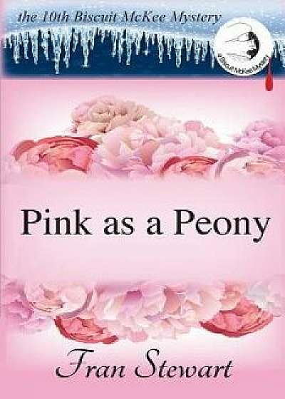Pink as a Peony, Paperback/Fran Stewart