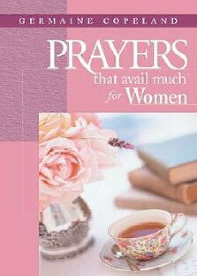Prayers That Avail Much for Women, Paperback/Germaine Copeland