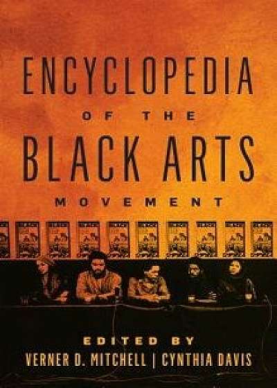 Encyclopedia of the Black Arts Movement, Hardcover/Verner D. Mitchell