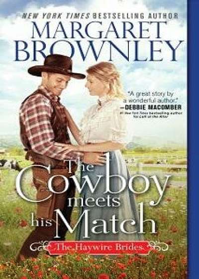 The Cowboy Meets His Match/Margaret Brownley