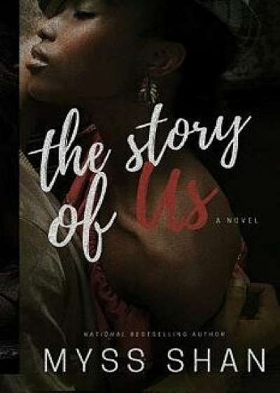The Story of Us, Paperback/Myss Shan