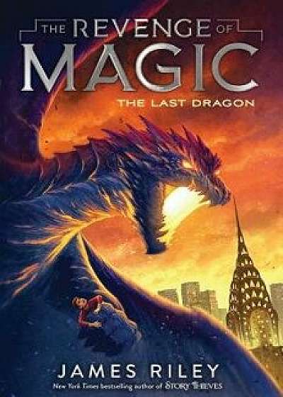 The Last Dragon, Hardcover/James Riley