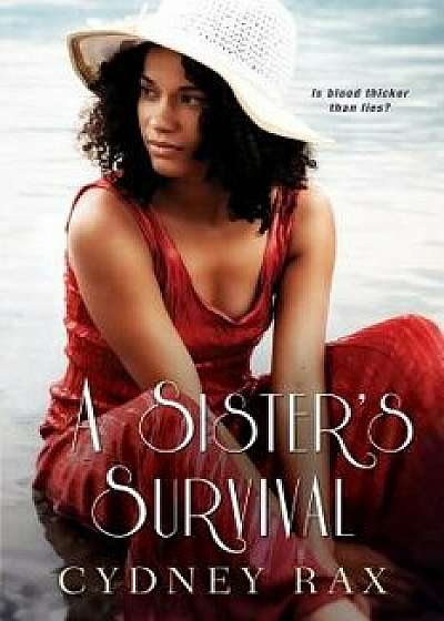 A Sister's Survival, Paperback/Cydney Rax