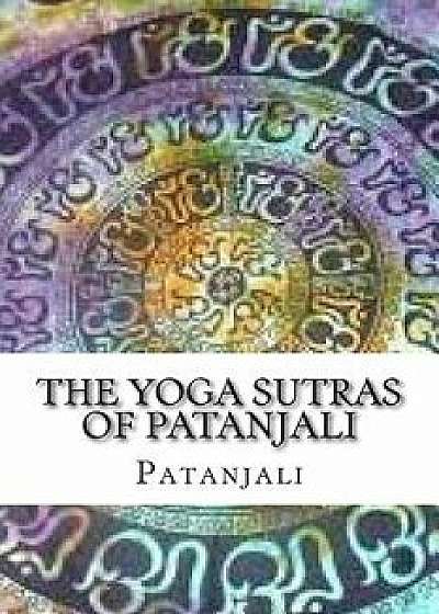 The Yoga Sutras of Patanjali, Paperback/Patanjali