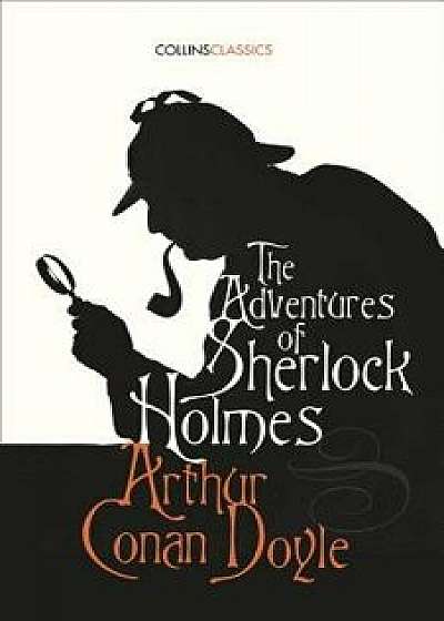The Adventures of Sherlock Holmes (Collins Classics), Paperback/Arthur Conan Doyle