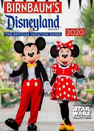 Birnbaum's 2020 Disneyland Resort: The Official Guide, Paperback/Birnbaum Guides
