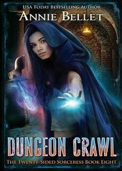 Dungeon Crawl/Annie Bellet