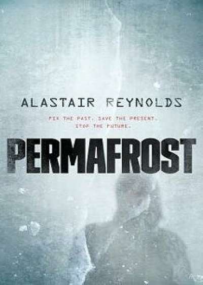 Permafrost, Paperback/Alastair Reynolds