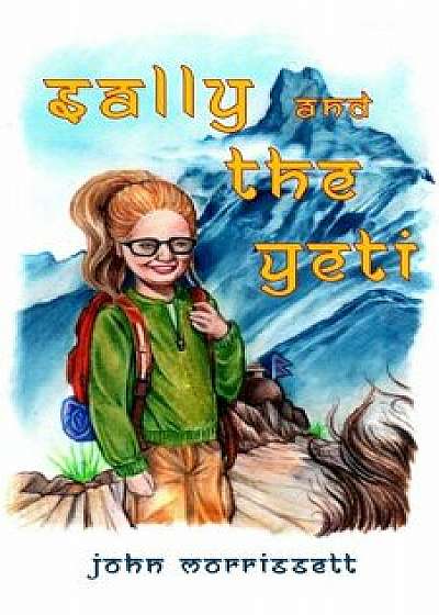 Sally and the Yeti, Paperback/John Morrissett