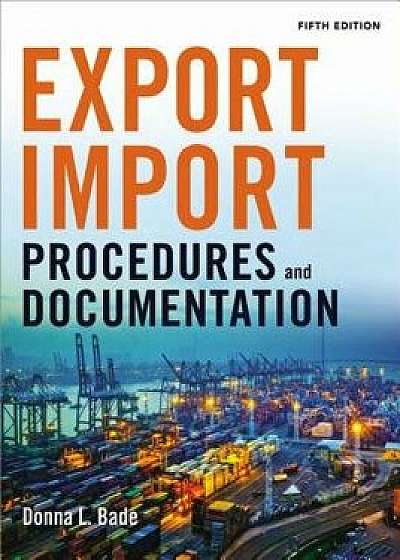 Export/Import Procedures and Documentation, Hardcover/Donna Bade