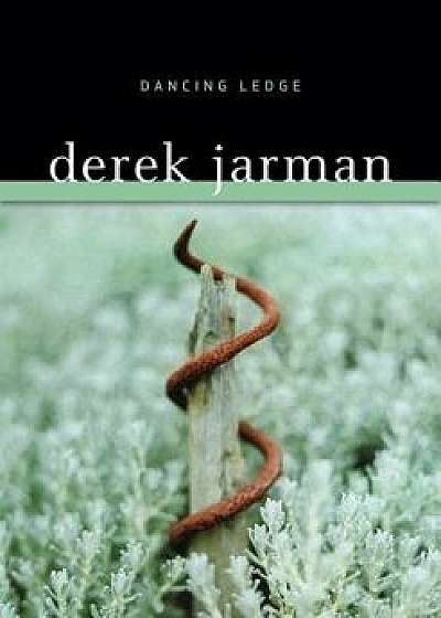 Dancing Ledge, Paperback/Derek Jarman