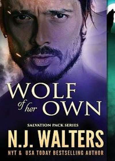 Wolf of Her Own, Paperback/N. J. Walters