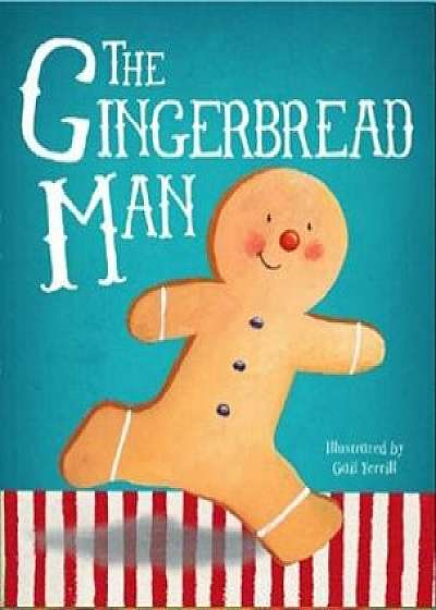 The Gingerbread Man, Hardcover/Gail Yerrill