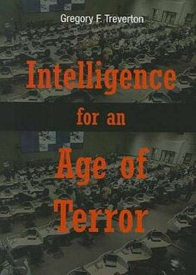 Intelligence for an Age of Terror, Paperback/Gregory F. Treverton