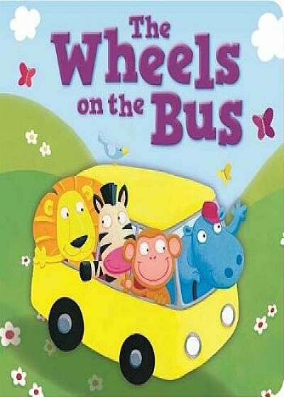 The Wheels on the Bus/Igloo Books