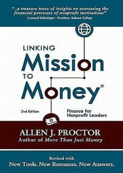 Linking Mission to Money: Finance for Nonprofit Leaders, Paperback/Allen J. Proctor