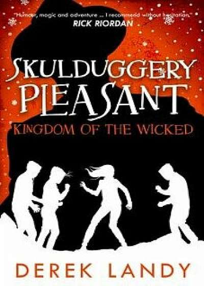 Kingdom of the Wicked, Paperback/Derek Landy
