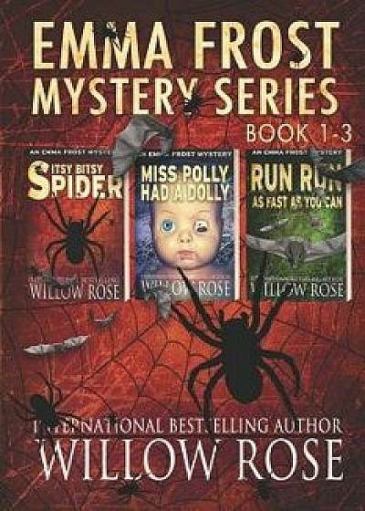 Emma Frost Mystery Series: Vol 1-3, Paperback/Willow Rose