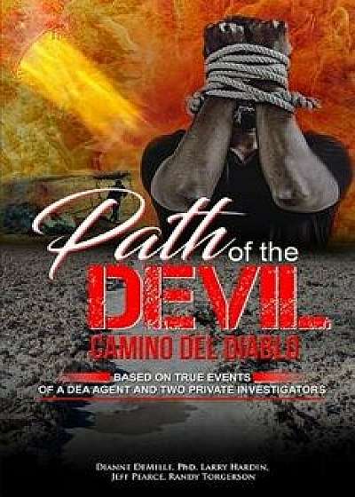 Path of the Devil: Camino del Diablo, Paperback/Randy Torgerson