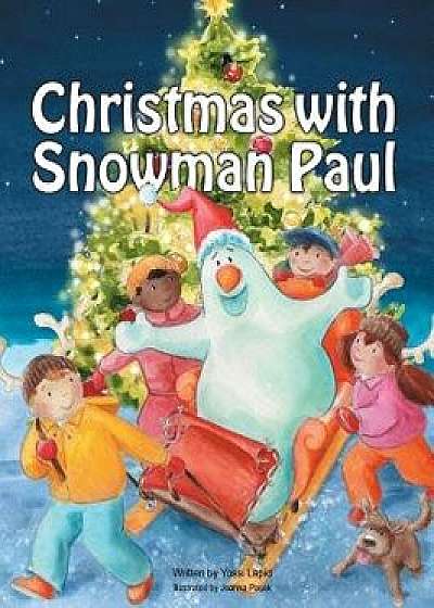Christmas with Snowman Paul, Hardcover/Yossi Lapid