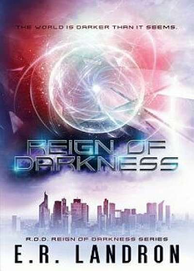 Reign Of Darkness, Paperback/E. R. Landron