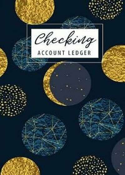 Checking Account Ledger: 6 Column Payment Record Record and Tracker Log Book, Checking Account Transaction Register, Personal Checking Account, Paperback/John Book Publishing