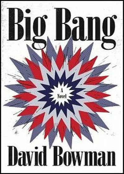 Big Bang, Hardcover/David Bowman