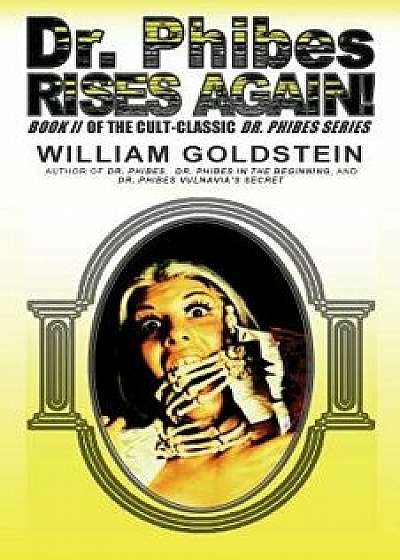 Dr. Phibes Rises Again!, Paperback/Mr William I. Goldstein