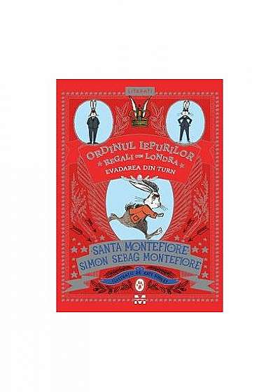 Ordinul iepurilor regali din Londra (Vol.2) Evadarea din turn
