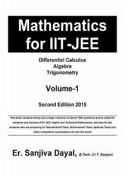 Mathematics for Iit-Jee: Differential Calculus, Algebra, Trigonometry, Paperback/Er Sanjiva Dayal