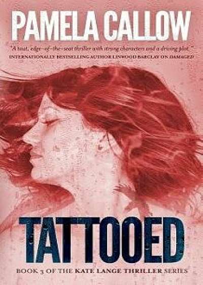 Tattooed, Paperback/Pamela Callow
