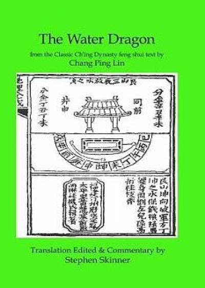The Water Dragon: A Classic Ch'ing Dynasty Text, Paperback/Stephen Skinner
