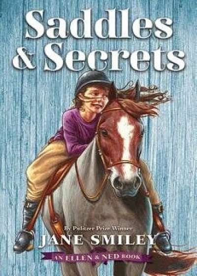 Saddles & Secrets (an Ellen & Ned Book), Hardcover/Jane Smiley