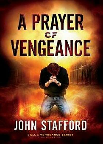 A Prayer of Vengeance, Hardcover/John Stafford