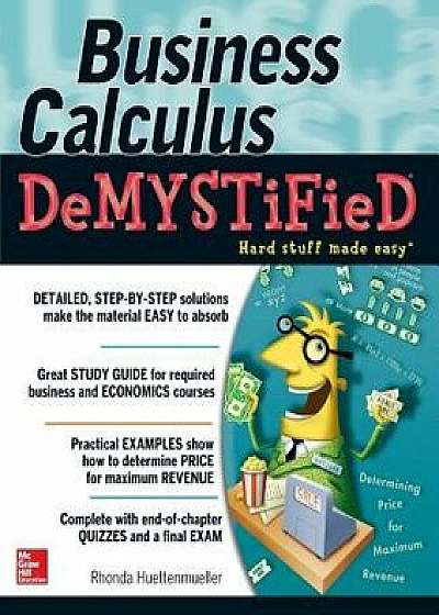 Business Calculus Demystified, Paperback/Rhonda Huettenmueller