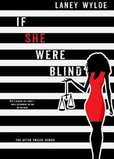 If She Were Blind, Paperback/Laney Wylde