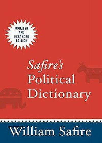 Safire's Political Dictionary, Paperback/William Safire