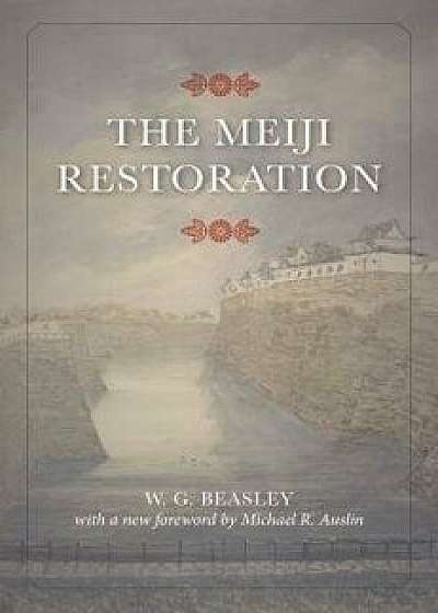 The Meiji Restoration, Paperback/W. G. Beasley