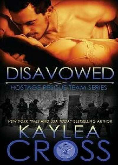Disavowed, Paperback/Kaylea Cross