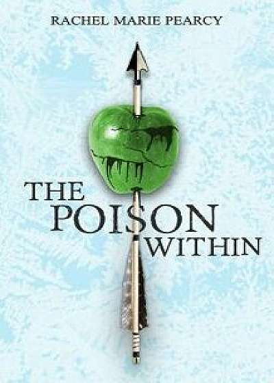 The Poison Within, Paperback/Rachel Marie Pearcy