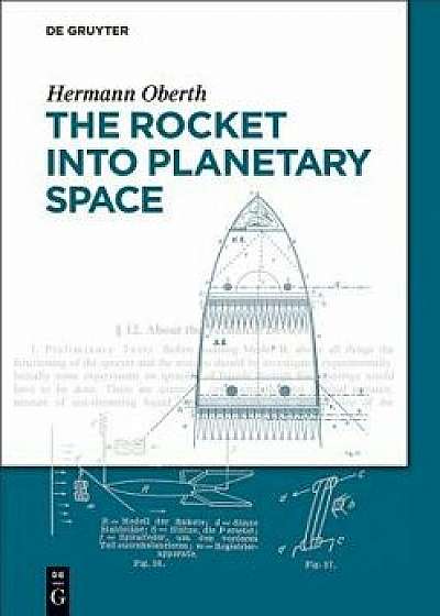 The Rocket Into Planetary Space, Hardcover/Hermann Oberth