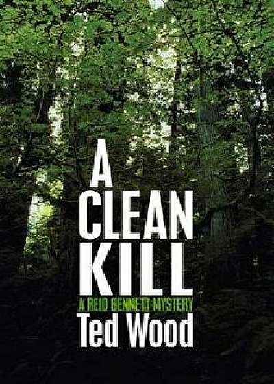 A Clean Kill/Ted Wood