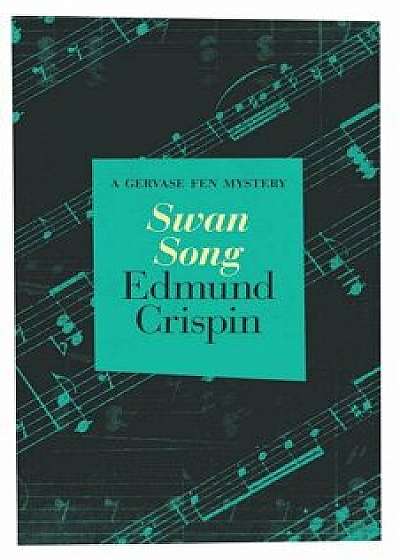 Swan Song, Paperback/Edmund Crispin
